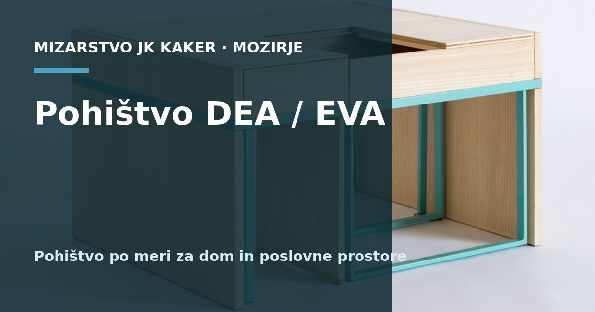 Dea – Eva: KUMI in PINA | JK Kaker